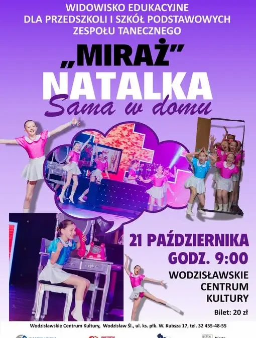Miraż zaprasza na taneczny spektakl „Natalka sama w domu” w Wodzisławiu Śląskim