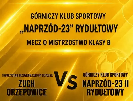 Naprzód-23 Rydułtowy gra o mistrzostwo klasy B. Drugi zespół jedzie do Orzepowic