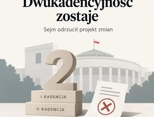 Dwukadencyjność wójtów, burmistrzów i prezydentów miast pozostaje — Sejm odrzucił nowelizację
