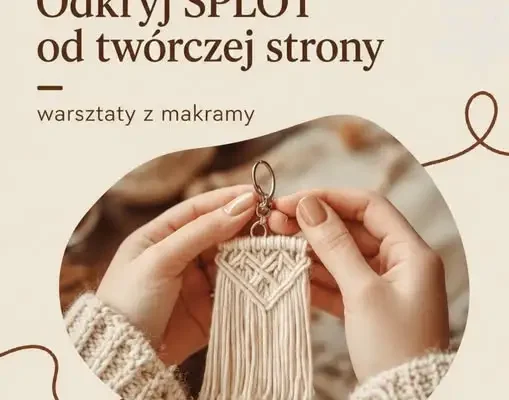 Bezpłatne warsztaty makramy w Wodzisławiu Śląskim – zapisz się już dziś!