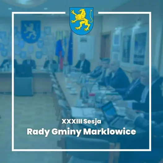 XXXIII sesja Rady Gminy Marklowice – ochrona środowiska, drogi i budżet